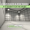 Colin Elson & Rob Tissera - If It Wasn't For The Music [Joyride Recordings]