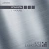 Dominion - 11 Hours (inc Gai Barone & Luke Brancaccio & James Harcourt Remixes) [Lost Language]