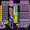 Hansgod - Texturing [Hooj Choons]