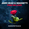 JARR Head & Magnetti - Find Me Love [WeAreTrance]