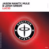 Jason Nawty & Mule & Leigh Green - Lucid [Positive State Records]