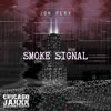 Jon Perx - Smoke Signal [Chicago Jaxxx]