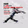 Michael Wells a.k.a. G.T.O. - Funk EP [UKR]