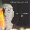 Michael Wells a.k.a. G.T.O. - The Signal [Dataflow]
