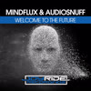Mindflux & Audiosnuff - Welcome To The Future [Joyride Recordings]