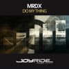 Mordax Bastards Presents MRDX - Do My Thing [Joyride Music Progressive]