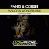 Pants & Corset - Malice In Wonderland (Sabastien Remix) [Joyride Recordings]