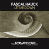 Pascal Hauck - Let Me Down [Joyride Music Progressive]
