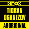 Tigran Oganezov - Aboriginal [Detox Records]
